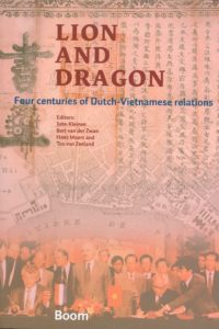 Lion and dragon : four centuries of Dutch-Vietnamese relations