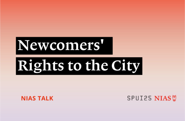 NIAS Talk | Newcomers' Right to the City