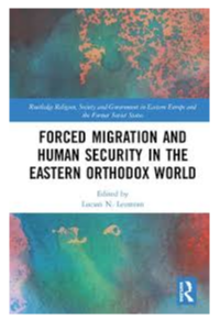 Forced Migration and Human Security in the Eastern Orthodox World