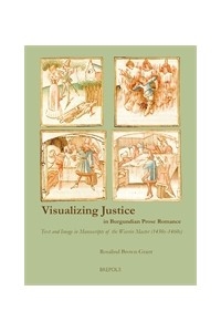 Visualizing Justice in Burgundian Prose Romance