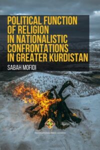 Political Function of Religion in Nationalistic Confrontations in Greater Kurdistan