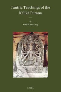 Tantric Teachings of the Kālikā Purāṇa