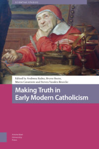 Making Truth in  Early Modern Catholicism
