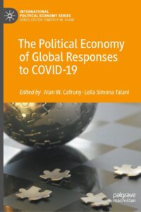 The Political Economy of Global Responses to COVID-19