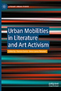 Urban Mobilities in Literature and Art Activism